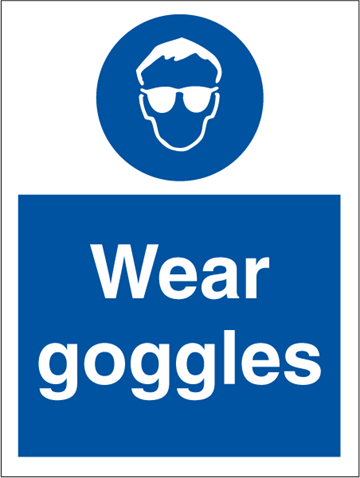 Wear goggles - Mandatory Signs