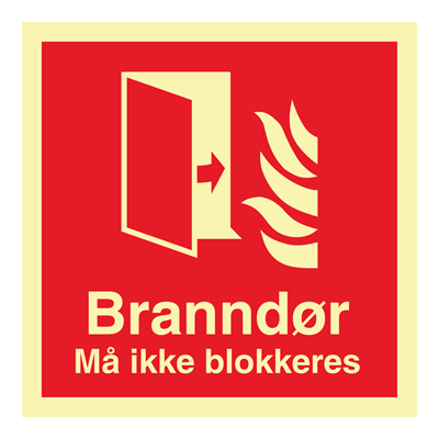 Branndør - Må ikke blokkeres brannskilt - Etterlysende brannskilt