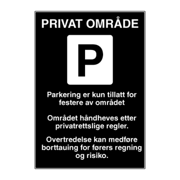 Parkering forbudt skilt - PRIVAT OMRÅDE skilt - Privatrettslig parkeringsskilt. Foto.