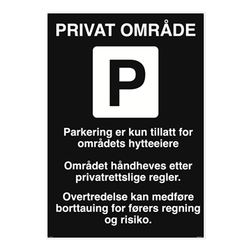 PRIVAT OMRÅDE - Kun for hytteeiere - Privatrettslig parkeringsskilt