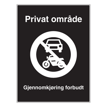 Privat område - Gjennomkjøring forbudt skilt - Privatrettslig forbudsskilt. Foto.