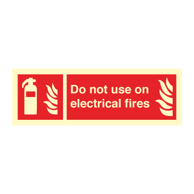 Do not use on electrical... - Fire Signs