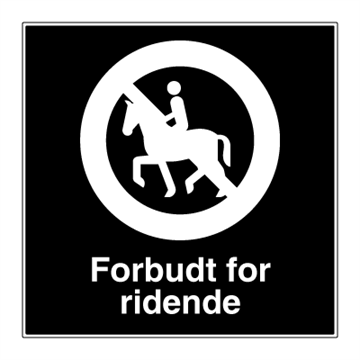 Forbudt for ridende skilt - Privatrettslig forbudsskilt. Foto.