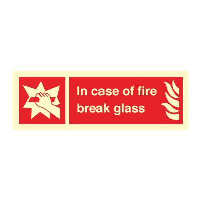 In case of fire break glass - Fire Signs