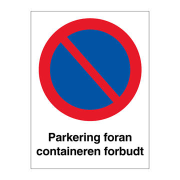 Parkering foran containeren forbudt skilt - Forbudsskilt. Foto.