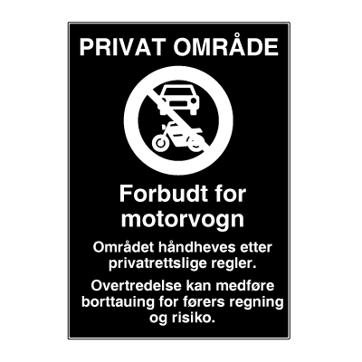 PRIVAT OMRÅDE skilt - Forbudt for motorvogn - Privatrettslig forbudsskilt. Foto.