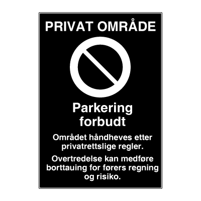 PRIVAT OMRÅDE skilt - Parkering forbudt - Privatrettslig forbudsskilt. Foto.