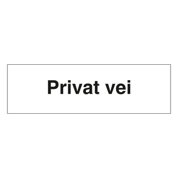 Privat vei - Privatrettslig opplysningsskilt. Foto. 