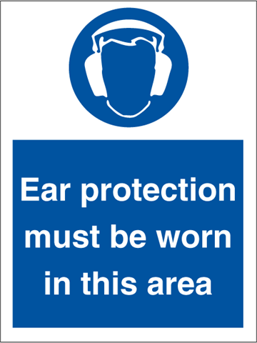 Ear protection must be worn - Mandatory Signs