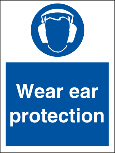 Wear ear protection - Mandatory Signs