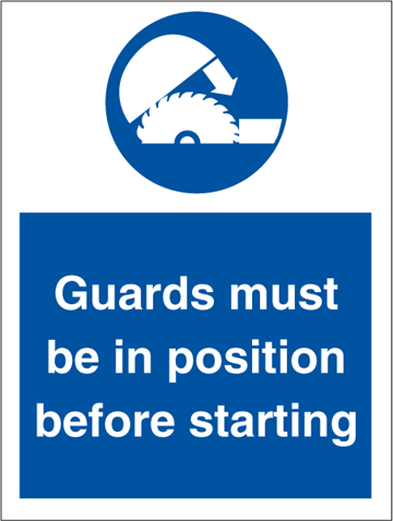 Guards must be in position - Mandatory Signs