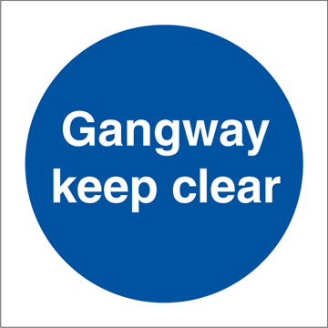Gangway keep clear - Mandatory Signs