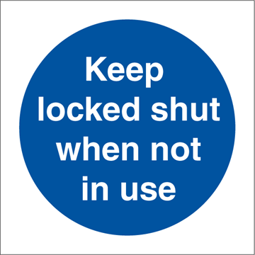 Keep locked shut - Mandatory Signs