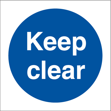 Keep clear - Mandatory Signs