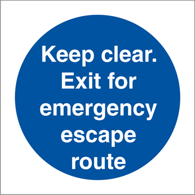 Keep clear. Exit for - Mandatory Signs