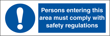 Persons entering this area must - Mandatory Signs