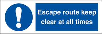 Escape route keep clear - Mandatory Signs