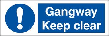 Gangway Keep clear - Mandatory Signs