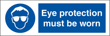Eye protection must - Mandatory Signs