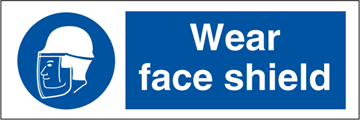 Wear face shield - Mandatory Signs
