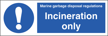 Incineration only - Mandatory Signs