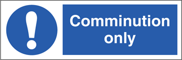 Comminution only - Mandatory Signs