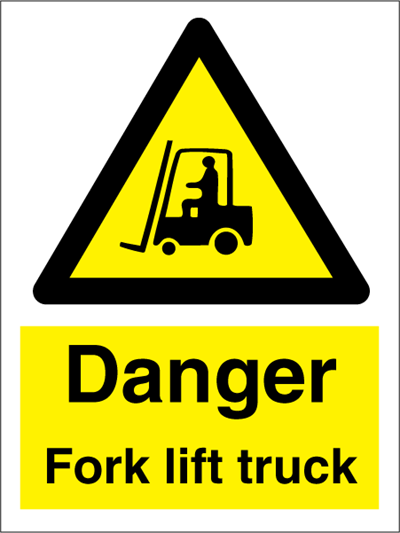 Danger fork lift truck - Hazard Signs