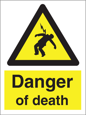 Danger of death - Hazard Signs