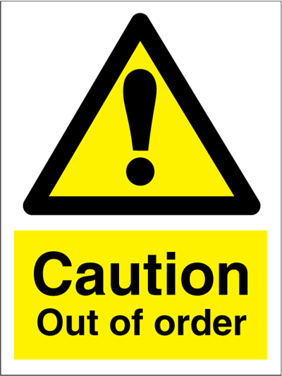 Caution out of order - Hazard Signs