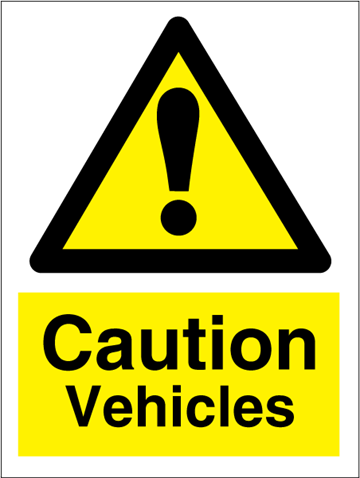 Caution Vehicles - Hazard Signs