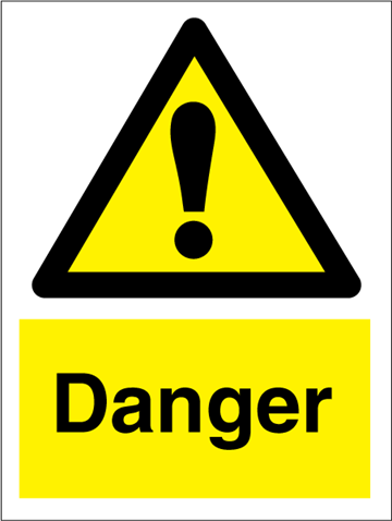 Danger - Hazard Signs